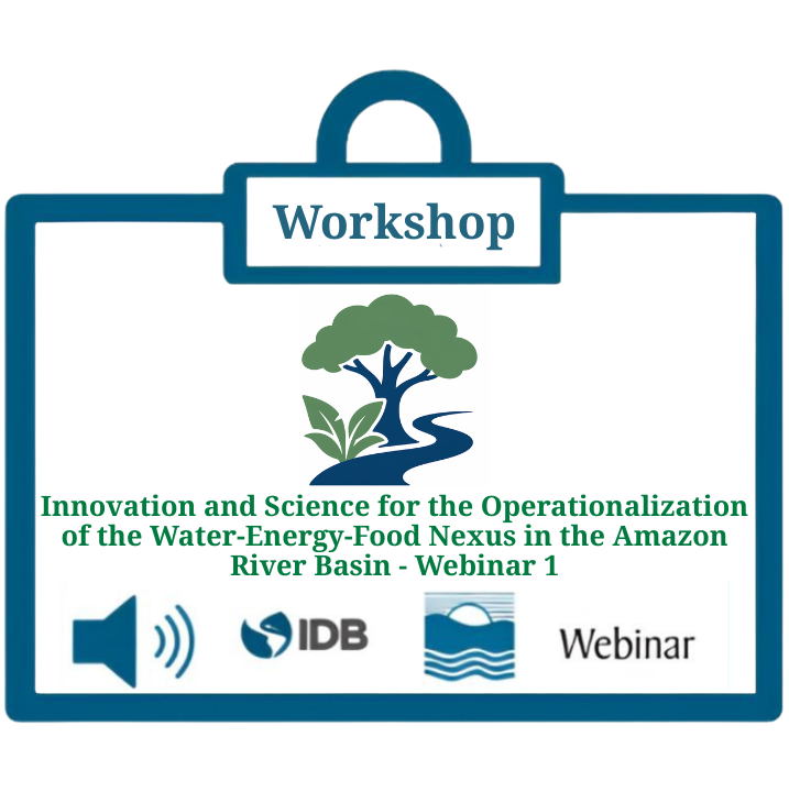 Innovation and Science for the Operationalization of the Water-Energy-Food Nexus in the Amazon River Basin